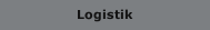 Logistik