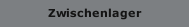 Zwischenlager